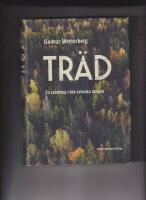 Tr&auml;d - en vandring i den svenska skogen