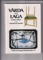 V&aring;rda och laga gamla saker - material och metoder