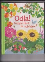 Odla! - tr&auml;dg&aring;rdsbok f&ouml;r nyb&ouml;rjare