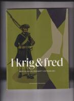 I krig & fred - ber&auml;ttelser om f&ouml;rsvaret i V&auml;stmanland