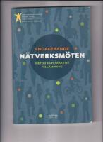 Engagerande n&auml;tverksm&ouml;ten - metod och praktisk till&auml;mpning