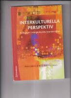 Interkulturella perspektiv : Pedagogik i m&aring;ngkulturella l&auml;randemilj&ouml;er