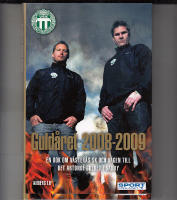 GULD&Aring;RET 2008-2009 EN BOK OM V&Auml;STER&Aring;S SK OCH V&Auml;GEN TILL DET ARTONDE GULDET I BANDY