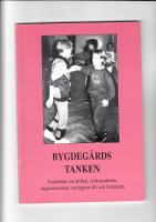 BYGDEGÅRDSTANKEN STUDIEBOK OM DRIFTEN,VERKSAMHETEN, ORGANISATIONEN, VARDAGENS SLIT OCH FRAMTIDEN