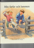 MIN FARFAR OCH LAMMEN  (TILL BARN OCH F&Ouml;R&Auml;LDRAR INF&Ouml;R EN BEGRAVNING)