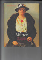 M&Uuml;TTER 40 PORTR&Auml;TS VON ALBRECHT D&Uuml;RER BIS DAVID HOCKNEY