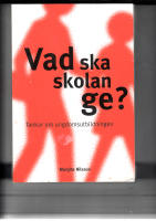 VAD SKA SKOLAN GE?