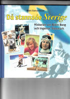 DÅ STANNADE SVERIGE HISTORIEN OM BJÖRN BORG OCH INGEMAR STENMARK