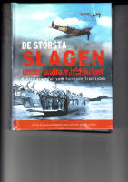 DE ST&Ouml;RSTA SLAGEN UNDER ANDRA V&Auml;RLDSKRIGET