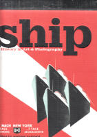 SHIP A HISTORY IN ART & PHOTOGRAPHY