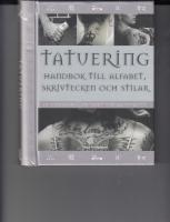 Tatuering : handbok till alfabet, skrivtecken & stilar - en uppslagsbok om skrift som kroppskonst