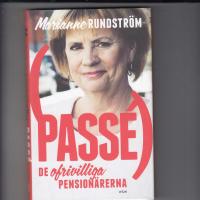 Pass&eacute; : de ofrivilliga pension&auml;rerna