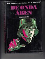 V&aring;r tids kulturhistoria DEL 2 1914-1945 DE ONDA &Aring;REN