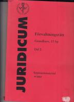 F&Ouml;RVALTNINGSR&Auml;TT GRUNDKURS, 15 hp DEL 2 SEMINARIEMATERIAL HT 2012
