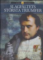 Slagf&auml;ltets st&ouml;rsta triumfer