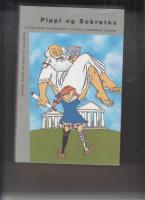 PIPPI OG SOKRATES FILOSOFISKE VANDRINGER I ASTRID LINDGRENS VERDEN(NORSK BOK)