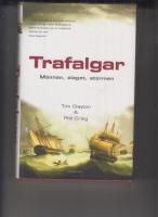 Trafalgar : m&auml;nnen, slaget, stormen