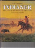 Indianer : historien om Nord-Amerikas urinv&aring;nare