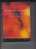 Risk och prognos i socialt arbete med barn : forskningsmetoder och resultat