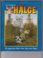 H&auml;lge : p&aring; spaning efter den &auml;lg som flytt