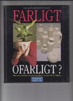 Farligt ofarligt? : hur man undviker f&ouml;rgiftningstillbud och ger f&ouml;rsta hj&auml;lpen