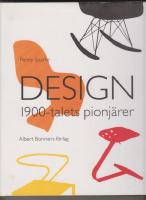 Design : 1900-talets pionj&auml;rer