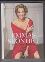 Emmas sk&ouml;nhet : en personlig guide till ett snyggare yttre