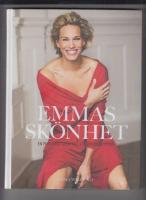 Emmas sk&ouml;nhet : en personlig guide till ett snyggare yttre