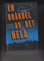 En br&aring;kdel av det hela