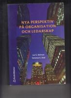Nya perspektiv p&aring; organisation och ledarskap