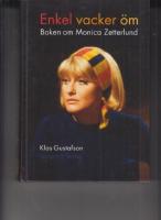 Enkel vacker &ouml;m : boken om Monica Zetterlund