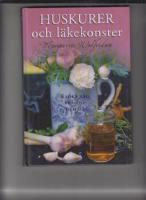 Huskurer och l&auml;kekonster : kloka ord fr&aring;n nu och d&aring;