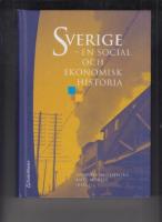 Sverige : en social och ekonomisk historia