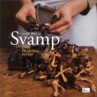 Svamp : &ouml;ver 70 l&auml;ckra recept