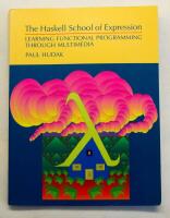 The Haskell school of expression - learning functional programming through multimedia