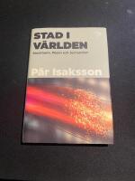 Stad i v&auml;rlden : Stockholm, fibern och techundret