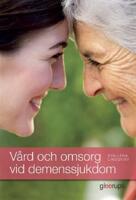 V&aring;rd och omsorg vid demenssjukdom, elevbok