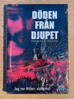 D&ouml;den fr&aring;n djupet : jag var Hitlers ub&aring;tschef