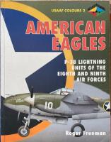 American eagles - P-38 Lightning units of the Eighth and Ninth Air Forces
