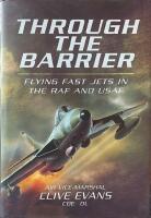 Through the Barrier: Flying Fast Jets in the RAF and USAF