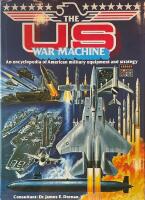 The US war machine : an encyclopedia of American military equipment and strategy