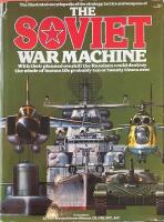 The Soviet War Machine: The illustrated encyclopedia of the strategy, tactics and weapons of