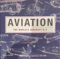 Aviation: The World's Aircraft A-Z 