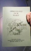 Arkeologi och makt : rapport fr&aring;n arkeologidagarna 15-17 januari 1990