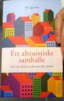 Ett altruistiskt samhälle : om ett rättvist ekonomiskt system