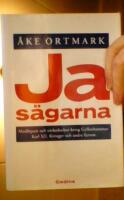 Ja-s&auml;garna : medl&ouml;pare och nickedockor kring Gyllenhammar, Karl XII, Kreuger och andra furstar