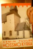 Hossmo kyrka.Handlingar. Antikvariska serien. Andra delen