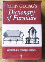 John Gloag&acute;s Dictionary of Furniture. Revised and enlarged edition