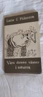 V&aring;ra dumma v&auml;nner i naturen