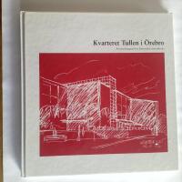 Kvarteret Tullen i &Ouml;rebro : kontorsbyggnad f&ouml;r Statistiska centralbyr&aring;n